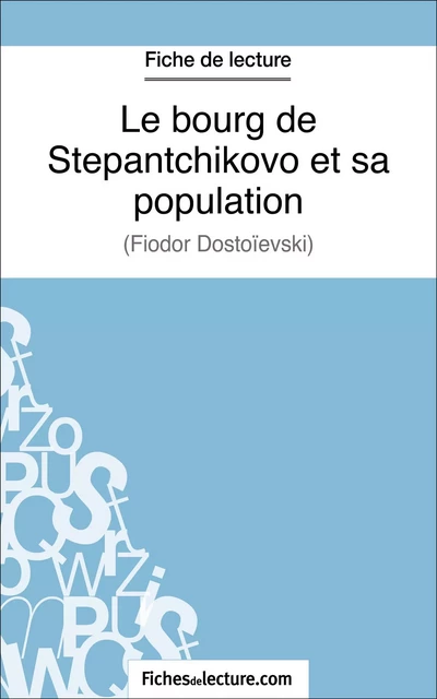 Le bourg de Stepantchikovo et sa population - Marie Mahon,  fichesdelecture.com - FichesDeLecture.com