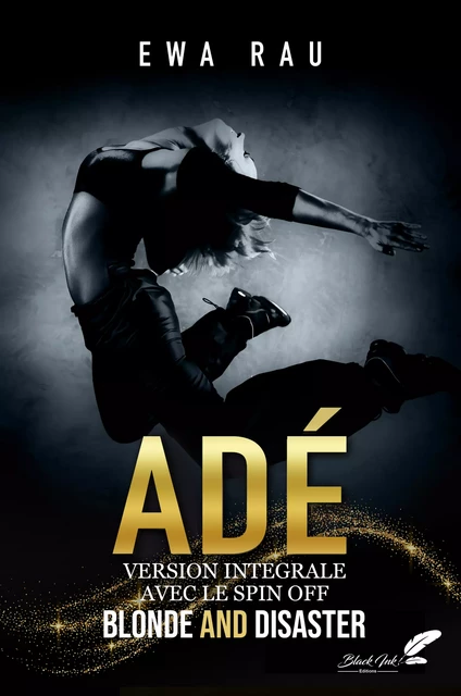 Adé & BAD : version intégrale - Ewa Rau - Black Ink Editions