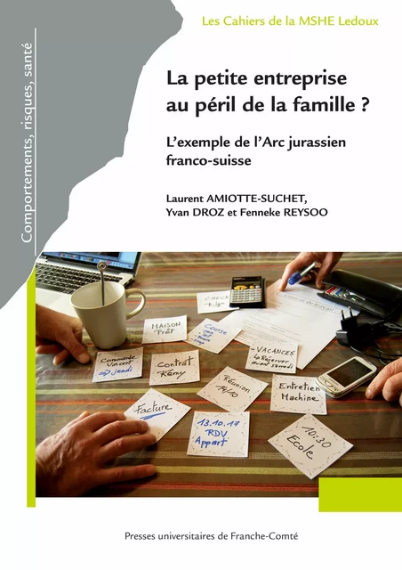 La petite entreprise au péril de la famille ? - Laurent Amiotte-Suchet, Yvan Droz, Fenneke Reysoo - Presses universitaires de Franche-Comté