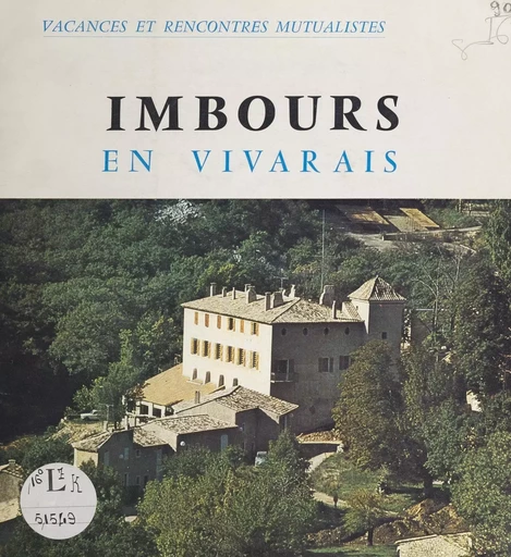 Imbours en Vivarais - Georges Mathevet - FeniXX réédition numérique