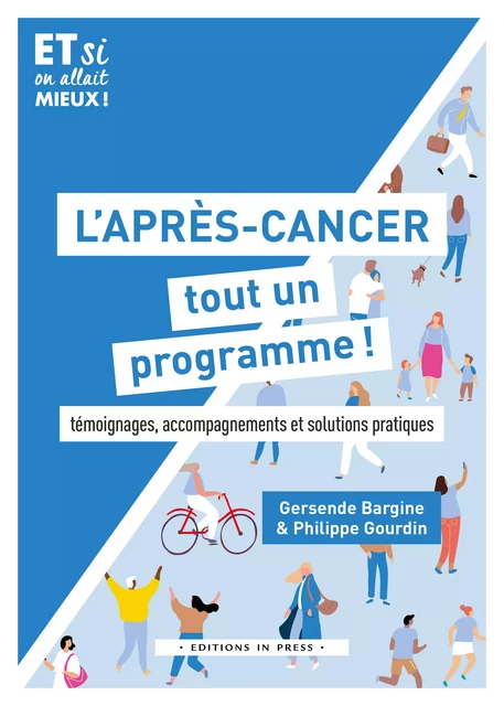 L'après-cancer, tout un programme ! - Gersende Bargine,  Amadeo stephane - Éditions In Press