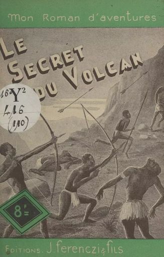 Le secret du volcan - Paul Tossel - FeniXX réédition numérique