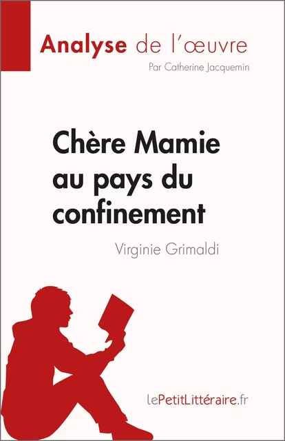 Chère Mamie au pays du confinement -  lePetitLitteraire, Catherine Jacquemin - lePetitLitteraire.fr