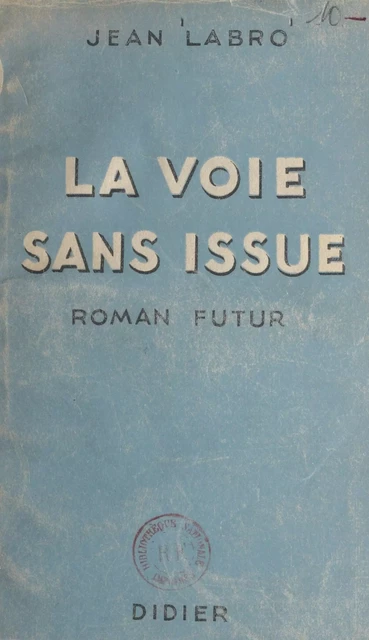 La voie sans issue - Jean Labro - FeniXX réédition numérique