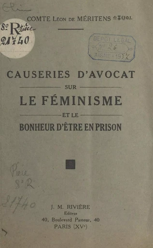 Causeries d'avocat sur le féminisme et le bonheur d'être en prison - Léon de Méritens - FeniXX réédition numérique