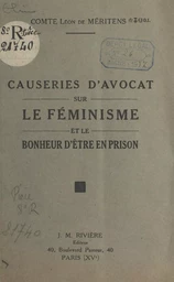 Causeries d'avocat sur le féminisme et le bonheur d'être en prison