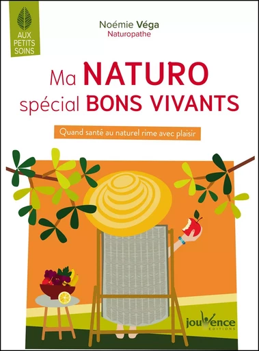 Ma naturo spécial bon vivant - Noémie Vega - Éditions Jouvence