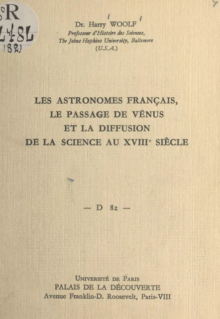 Les astronomes français, le passage de Vénus et la diffusion de la science au XVIIIe siècle - Harry Woolf - FeniXX réédition numérique