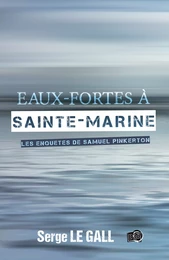 Eaux-fortes à Sainte-Marine