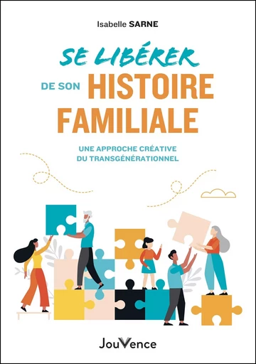 Se libérer de son histoire familiale - Isabelle Sarne - Éditions Jouvence