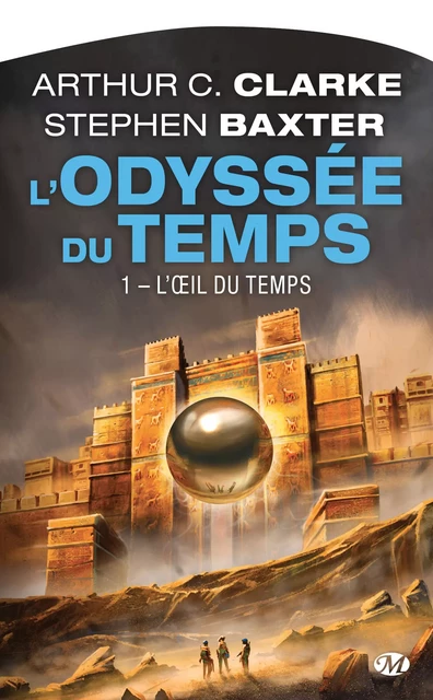 L'Odyssée du Temps, T1 : L'OEil du Temps - Arthur C. Clarke - Bragelonne