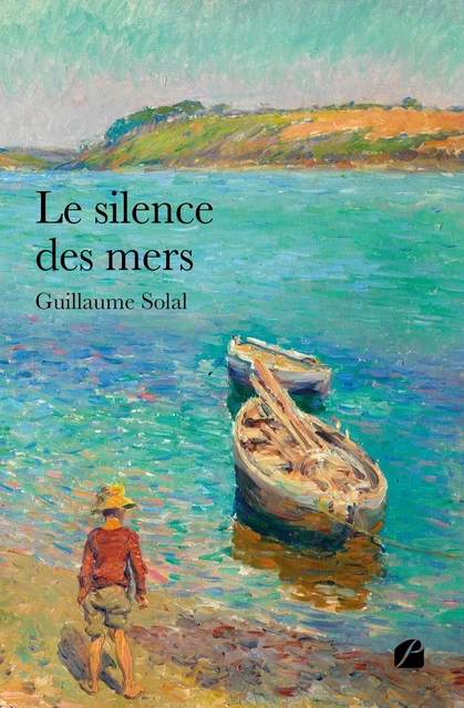 Le silence des mers - Guillaume Solal - Editions du Panthéon