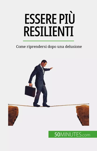 Essere più resilienti - Nicolas Martin - 50Minutes.com (IT)