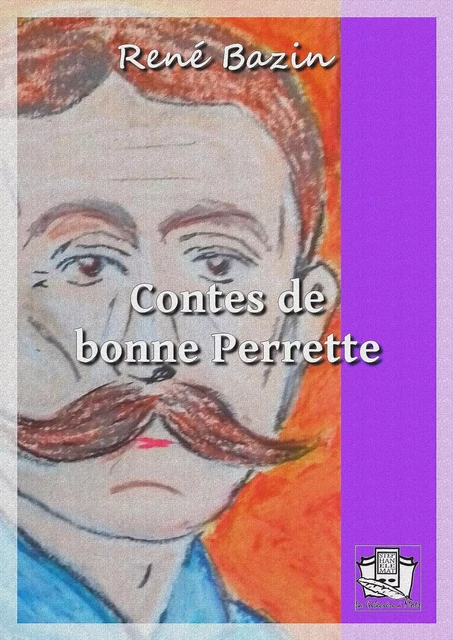 Contes de Bonne Perrette - René Bazin - La Gibecière à Mots