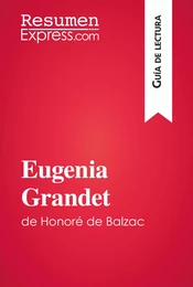 Eugenia Grandet de Honoré de Balzac (Guía de lectura)