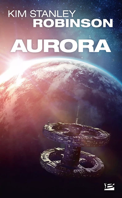 Aurora - Kim Stanley Robinson - Bragelonne