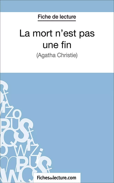 La mort n'est pas une fin -  fichesdelecture.com, Laurence Binon - FichesDeLecture.com