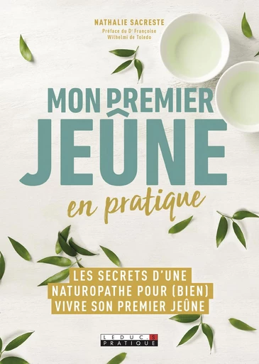 Mon premier jeûne en pratique - Carole Garnier, Nathalie Sacreste - Éditions Leduc