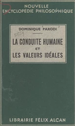 En quête d'une philosophie. La conduite humaine et les valeurs idéales