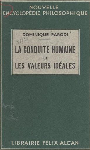 En quête d'une philosophie. La conduite humaine et les valeurs idéales - Dominique Parodi - FeniXX réédition numérique