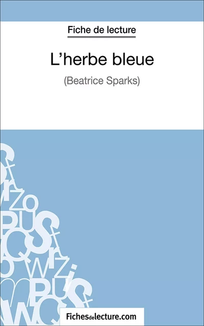 L'herbe bleue - Grégory Jaucot,  fichesdelecture.com - FichesDeLecture.com