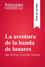 La aventura de la banda de lunares de Arthur Conan Doyle (Guía de lectura)