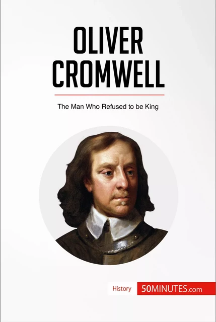 Oliver Cromwell -  50MINUTES - 50Minutes.com