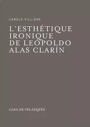 L'esthétique ironique de Leopoldo Alas Clarín