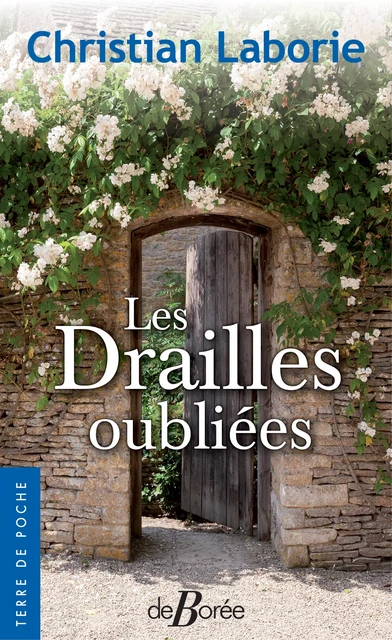 Les Drailles oubliées - Christian Laborie - De Borée