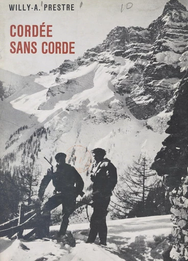 Cordée sans corde - Willy-André Prestre - FeniXX réédition numérique