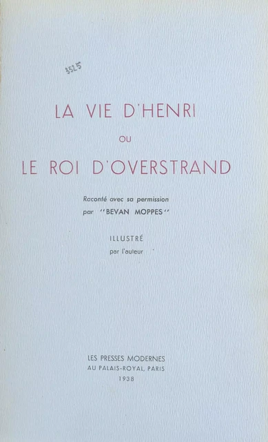 La vie d'Henri - Bevan Moppes - FeniXX réédition numérique