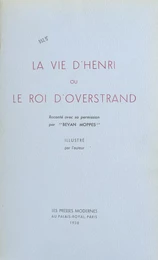 La vie d'Henri