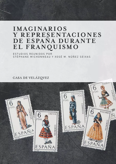 Imaginarios y representaciones de España durante el franquismo -  - Casa de Velázquez