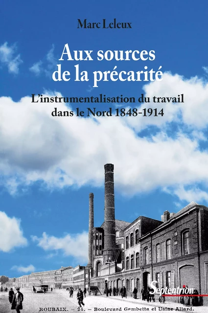 Aux sources de la précarité - Marc Leleux - Presses Universitaires du Septentrion