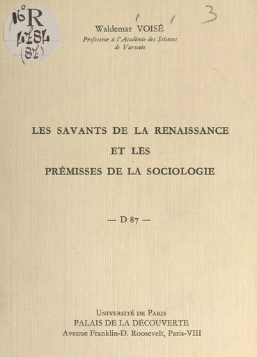 Les savants de la Renaissance et prémisses de la sociologie - Waldemar Voisé - FeniXX réédition numérique