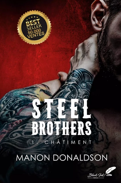 Steel Brothers : Tome 1, Châtiment - Manon Donaldson - Black Ink Editions