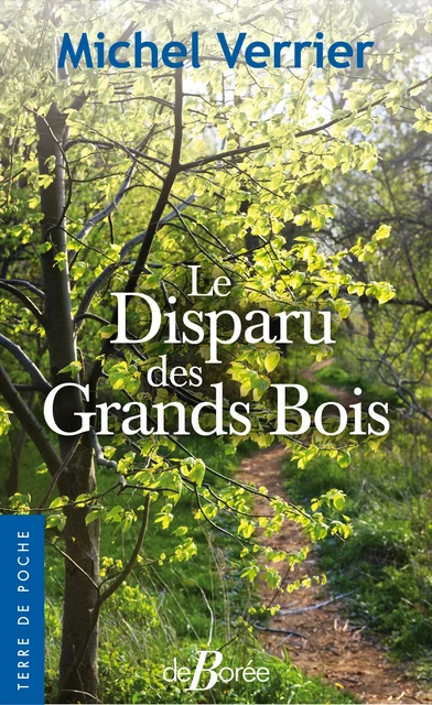 Le Disparu des Grands Bois - Michel Verrier - De Borée