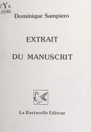 Extrait du manuscrit - Dominique Sampiero - FeniXX réédition numérique