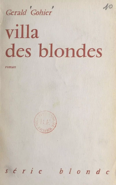 Villa des blondes - Gérald Goyer (Gohier) - FeniXX réédition numérique