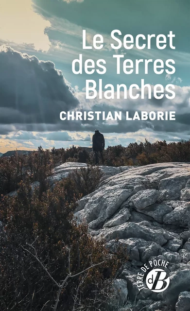 Le Secret des Terres Blanches - Christian Laborie - De Borée