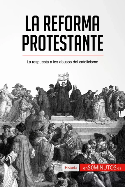 La Reforma protestante -  50Minutos - 50Minutos.es