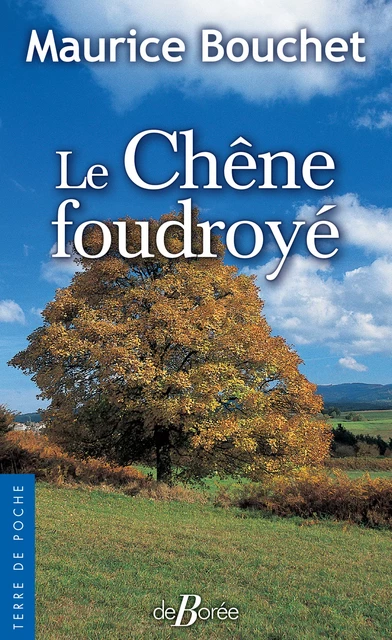 Le Chêne foudroyé - Maurice Bouchet - De Borée