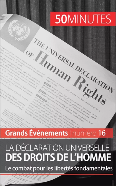 La Déclaration universelle des droits de l'homme - Romain Parmentier,  50MINUTES - 50Minutes.fr