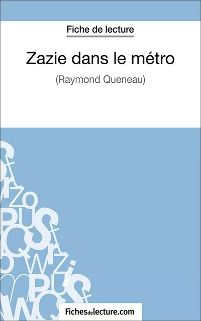 Zazie dans le métro - Vanessa Grosjean,  fichesdelecture.com - FichesDeLecture.com