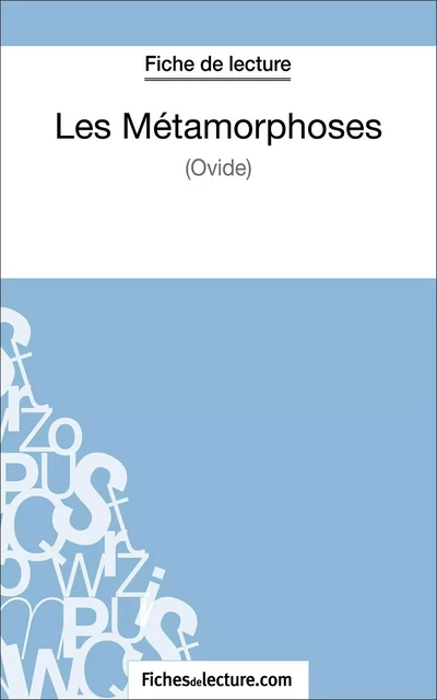 Les Métamorphoses d'Ovide (Fiche de lecture) - Sophie Lecomte,  fichesdelecture - FichesDeLecture.com