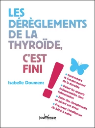 Les dérèglements de la thyroïde, c'est fini !