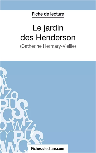 Le jardin des Henderson - Marie Mahon,  fichesdelecture.com - FichesDeLecture.com