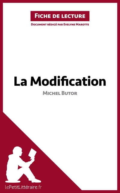 La Modification de Michel Butor (Fiche de lecture) -  lePetitLitteraire, Evelyne Marotte - lePetitLitteraire.fr