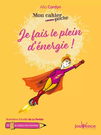 Mon cahier poche : Je fais le plein d'énergie ! - Alia Cardyn - Éditions Jouvence