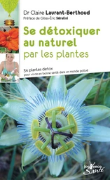 Se détoxiquer au naturel par les plantes